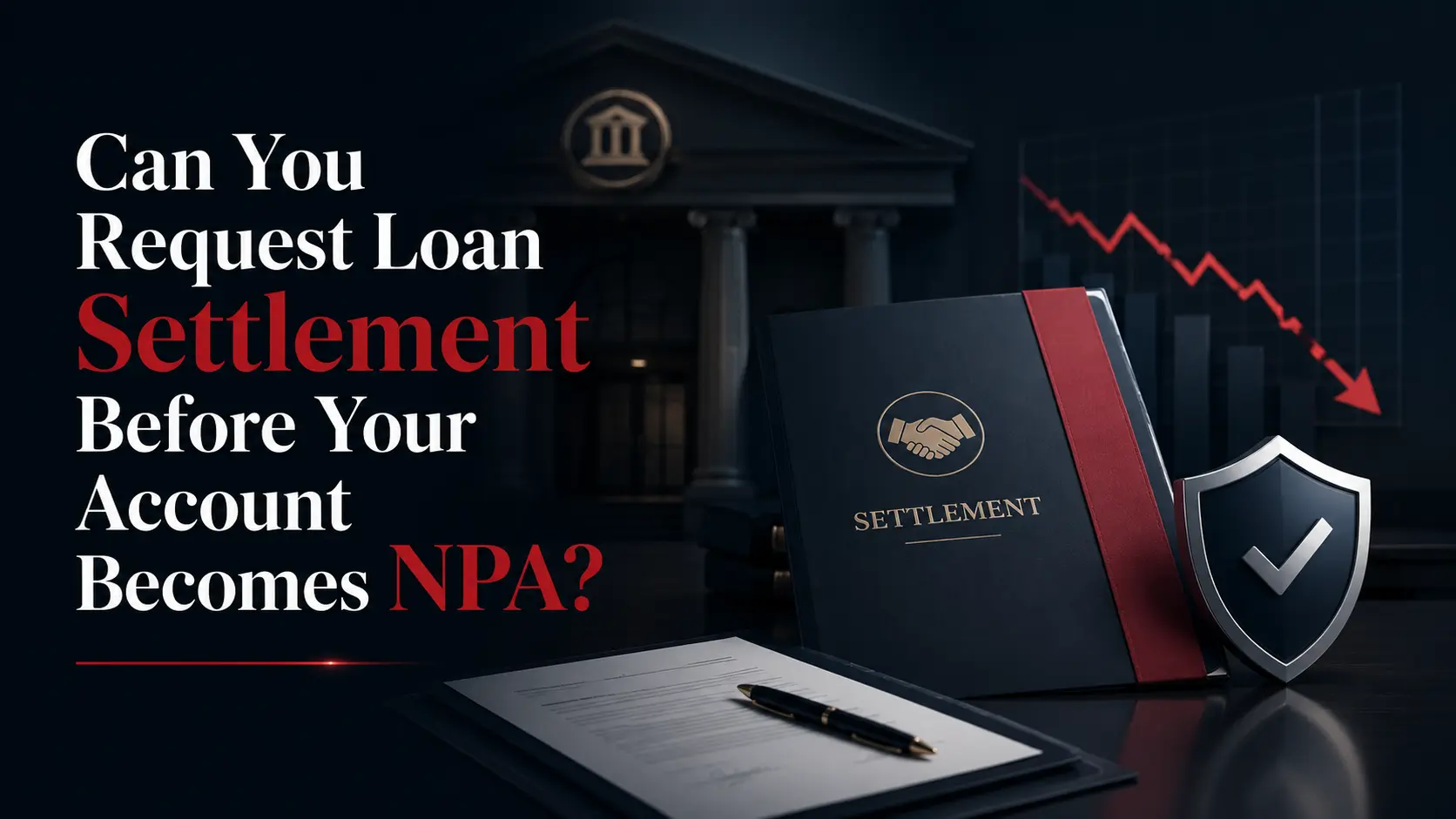 Can You Request Loan Settlement Before Your Account Becomes NPA?